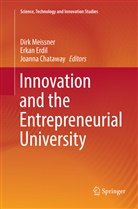 Joanna Chataway, Erka Erdil, Erkan Erdil, Dirk Meissner - Innovation and the Entrepreneurial University