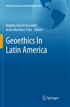 Rogelio Daniel Acevedo, Rogeli Daniel Acevedo, Rogelio Daniel Acevedo, Jesús Martínez Frías, Martínez Frías, Martínez Frías - Geoethics In Latin America