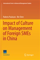 Ruben Pauluzzo, Rubens Pauluzzo, Bin Shen - Impact of Culture on Management of Foreign SMEs in China
