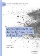 Eric S. Kos, Eri S Kos, Eric S Kos - Michael Oakeshott on Authority, Governance, and the State