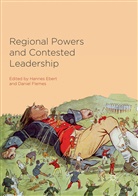 Hanne Ebert, Hannes Ebert, Flemes, Flemes, Daniel Flemes - Regional Powers and Contested Leadership