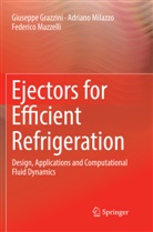 Giusepp Grazzini, Giuseppe Grazzini, Fede Mazzelli, Federico Mazzelli, Adrian Milazzo, Adriano Milazzo - Ejectors for Efficient Refrigeration