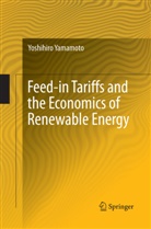 Yoshihiro Yamamoto - Feed-in Tariffs and the Economics of Renewable Energy