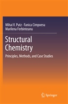 Fanic Cimpoesu, Fanica Cimpoesu, Marile Ferbinteanu, Marilena Ferbinteanu, Mihai Putz, Mihai V Putz... - Structural Chemistry