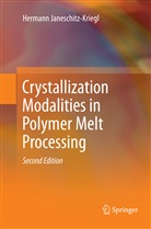 Hermann Janeschitz-Kriegl - Crystallization Modalities in Polymer Melt Processing
