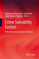 Bara Ariel, Barak Ariel, Richard Timothy Coupe, Katrin Mueller-Johnson - Crime Solvability Factors