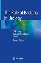 B Scotland, B Scotland, Dir Lange, Dirk Lange, Kymora Scotland, Kymora B. Scotland - The Role of Bacteria in Urology