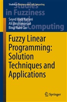 Bing-Yu Cao, Bing-yuan Cao, Al Ebrahimnejad, Ali Ebrahimnejad, S. H. Nasseri, S.H. Nasseri... - Fuzzy Linear Programming: Solution Techniques and Applications
