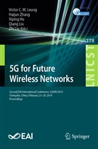 Xiping Hu, Xiping Hu et al, Victor C. M. Leung, Qiang Liu, Zhi Liu, Haiju Zhang... - 5G for Future Wireless Networks