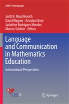 Arindam Bose, Arindam Bose et al, Judit N. Moschkovich, Jackeline Rodrigues Mendes, Marcus Schütte, Davi Wagner... - Language and Communication in Mathematics Education