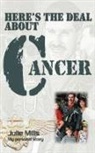 Julie Mills - Here's the Deal about Cancer