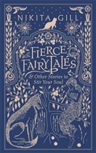 Nikita Gill - Fierce Fairytales