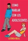 Lucinda Neall - Como Hablar con los Adolescentes