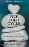 Kenneth L Fabbi - Five Fold Cycle - Method of Healing Personal Hurt