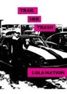 Lola Nation - Trail Her Trash