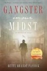 Betty B Passick - Gangster in our Midst