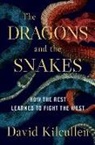 David Kilcullen - The Dragons and the Snakes