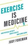 Judy Foreman, Judy (Senior Fellow Foreman, Foreman Judy - Exercise Is Medicine