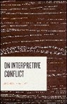 John Frow - On Interpretive Conflict