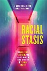 Christopher D Desante, Christopher D Smith Desante, Christopher D. DeSante, Christopher D. Smith Desante, Candis Watts Smith, Smith Candis Watts - Racial Stasis