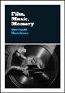 Berthold Hoeckner, Hoeckner Berthold - Film, Music, Memory