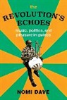 Nomi Dave - Revolution''s Echoes