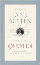 Jane Austen, Devoney Looser, Devoney Looser - Daily Jane Austen