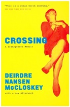 Deirdre N McCloskey, Deirdre N Mccloskey, Deirdre N. McCloskey - Crossing