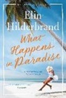Elin Hilderbrand, Hilderbrand Elin - What Happens in Paradise