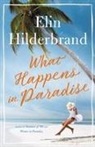 Elin Hilderbrand - What Happens in Paradise
