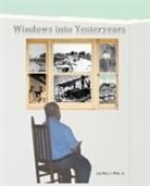 Jr. Lee Roy J. Pitre, Lee Roy J. Jr. Pitre, Leilya Pitre - Windows Into Yesteryears