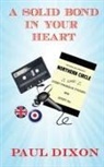 Paul Dixon - A Solid Bond in Your Heart