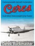 Derek Buckmaster - Commonwealth Aircraft Corporation Ceres