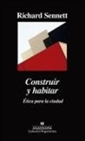 Richard Sennett - Construir y habitar