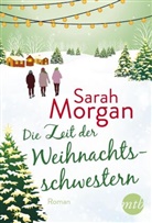Sarah Morgan - Die Zeit der Weihnachtsschwestern