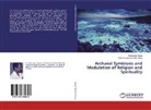 Parameswara Achutha Kurup, Ravikuma Kurup, Ravikumar Kurup - Archaeal Symbiosis and Modulation of Religion and Spirituality
