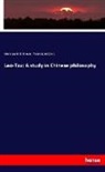 Herman H Meyer, Herman H. B. Meyer, Thomas Watters - Lao-Tzu: A study in Chinese philosophy