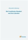 Alexander Askenasy - Die Frankfurter Mundart und ihre Literatur