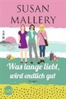 Susan Mallery - Was lange liebt, wird endlich gut