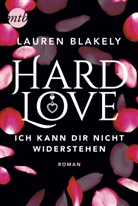 Lauren Blakely - Hard Love - Ich kann dir nicht widerstehen!