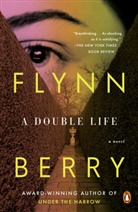 Flynn Berry - A Double Life