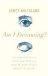 James Kingsland - Am I Dreaming ?