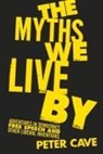 Peter Cave - The Myths We Live By
