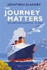 Jonathan Glancey - The Journey Matters