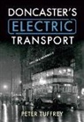 Peter Tuffrey - Doncaster's Electric Transport