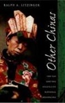 Ralph A Litzinger, Ralph A. Litzinger - Other Chinas