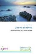 Jean-Robert Pasche - Une vie de rêves Propos recueillis par Denise Laurent