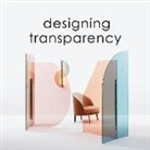 Agata Toromanoff - Designing Transparency