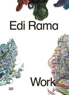 Marti Herbert, Martin Herbert, Hans Ulrich Obrist, Hans Ulrich u a Obrist, Hans-Ulric Obrist, Hans-Ulrich Obrist... - Edi Rama: Work
