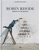 Andreas Beitin, Robi Rhode, Robin Rhode, Uta Ruhkamp, Ut Ruhkamp, Uta Ruhkamp - Robin Rhode: Memory is the Weapon